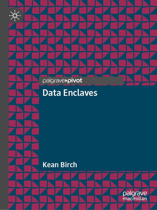 Title details for Data Enclaves by Kean Birch - Available